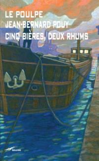 Cinq bières, deux rhums