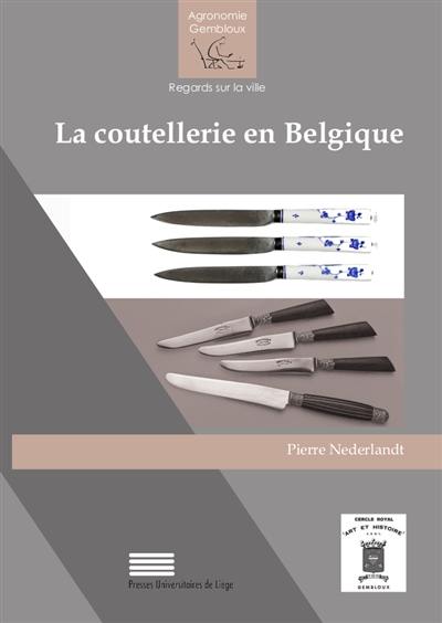 La coutellerie en Belgique La coutellerie en Belgique