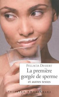 La première gorgée de sperme. La salle de réveil. Sept petites histoires de cul