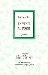 En venir au point