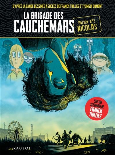 La brigade des cauchemars. Vol. 2. Nicolas : dossier n° 2 La brigade des cauchemars. Vol. 2. Nicolas : dossier n° 2