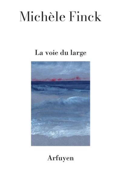 La voie du large La voie du large