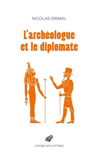 L'archéologue et le diplomate L'archéologue et le diplomate