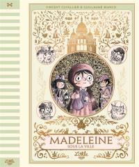 Madeleine sous la ville