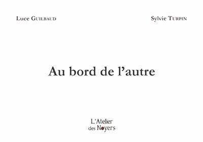 Au bord de l'autre Au bord de l'autre