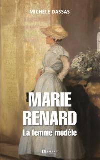 Marie Renard : la femme modèle
