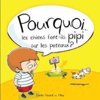 Pourquoi... les chiens font-ils pipi sur les poteaux ?