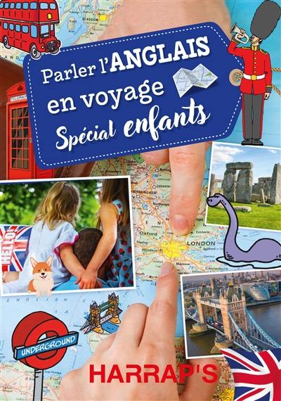 Parler l'anglais en voyage : spécial famille Parler l'anglais en voyage : spécial famille