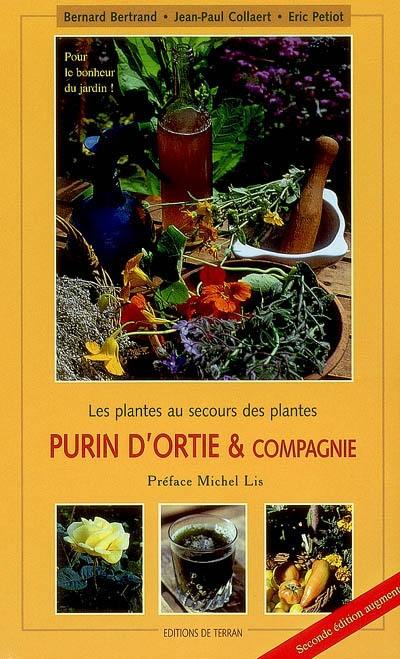 Purin d'ortie et compagnie : les plantes au secours des plantes Purin d'ortie et compagnie : les plantes au secours des plantes