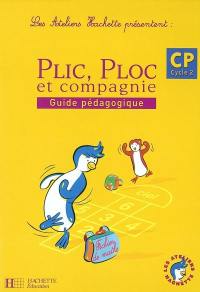 Plic, Ploc et compagnie, CP, cycle 2 : guide pédagogique