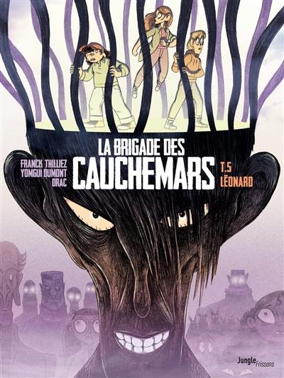 La brigade des cauchemars. Vol. 5. Léonard La brigade des cauchemars. Vol. 5. Léonard
