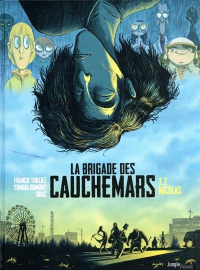 La brigade des cauchemars. Vol. 2. Nicolas La brigade des cauchemars. Vol. 2. Nicolas