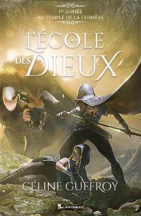 L'école des dieux. Vol. 1. 1re année au temple de la chimère : avec Eros