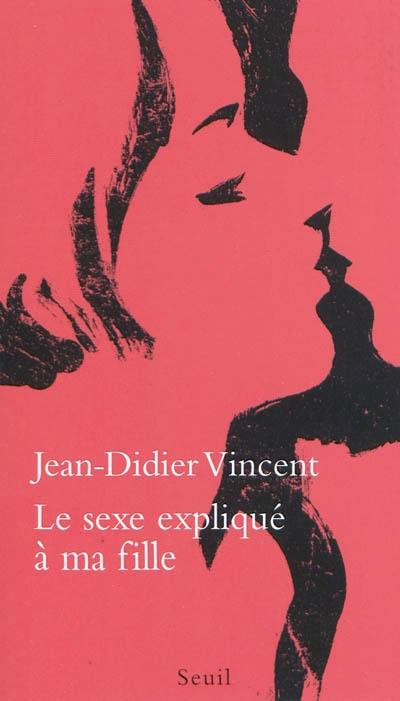 Le sexe expliqué à ma fille Le sexe expliqué à ma fille