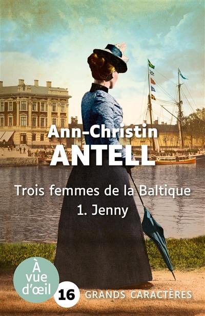 Trois femmes de la Baltique. Vol. 1. Jenny Trois femmes de la Baltique. Vol. 1. Jenny