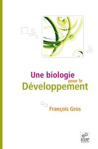 Une biologie pour le développement