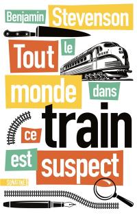 Tout le monde dans ce train est suspect