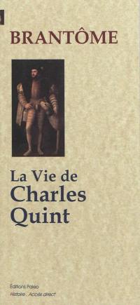 La vie de Charles Quint
