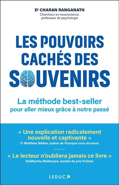 Les pouvoirs cachés des souvenirs : la méthode best-seller pour aller mieux grâce à notre passé Les pouvoirs cachés des souvenirs : la méthode best-seller pour aller mieux grâce à notre passé
