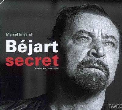 Béjart secret Béjart secret