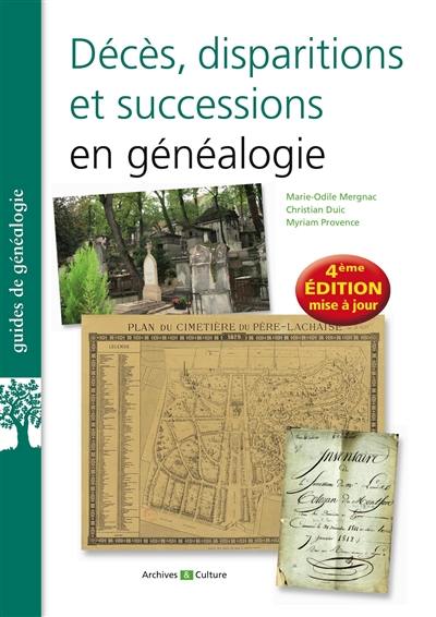 Décès, disparitions et successions en généalogie : les basiques de la généalogie Décès, disparitions et successions en généalogie : les basiques de la généalogie