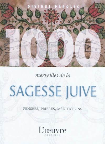 1.000 merveilles de la sagesse juive 1.000 merveilles de la sagesse juive