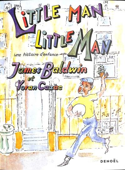 Little man, little man : un récit d'enfance Little man, little man : un récit d'enfance