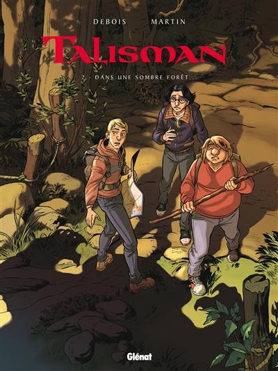 Talisman. Vol. 2. Dans une sombre forêt... Talisman. Vol. 2. Dans une sombre forêt...