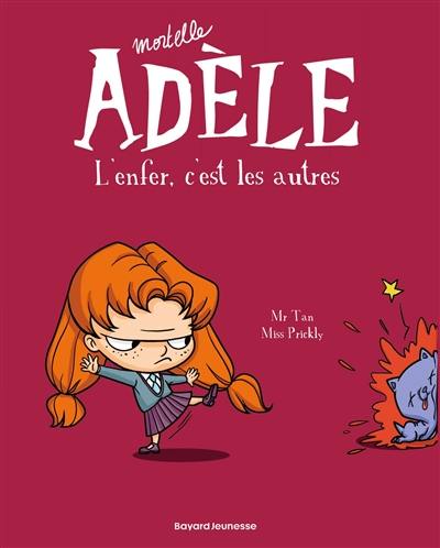 Mortelle Adèle. Vol. 2. L'enfer, c'est les autres Mortelle Adèle. Vol. 2. L'enfer, c'est les autres