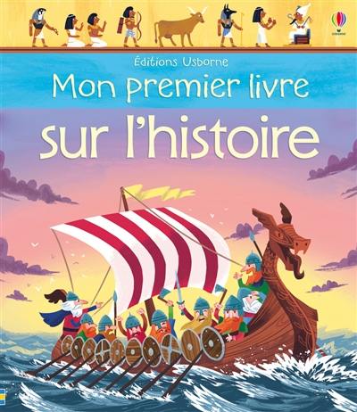Mon premier livre sur l'histoire Mon premier livre sur l'histoire