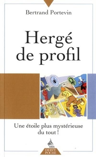 Hergé de profil : une étoile plus mystérieuse du tout ! Hergé de profil : une étoile plus mystérieuse du tout !