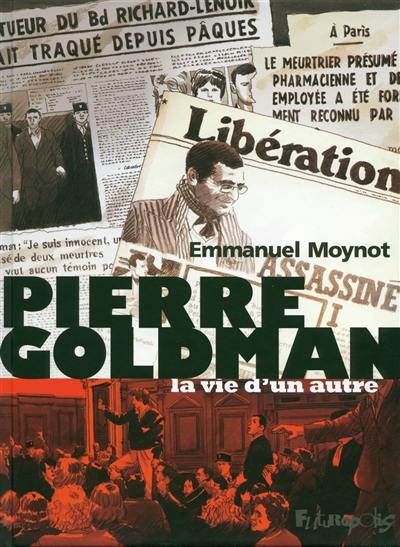 Pierre Goldman : la vie d'un autre Pierre Goldman : la vie d'un autre