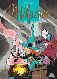 Mélusine. Vol. 2. Le bal des vampires