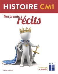 Histoire CM1 : mes premiers récits