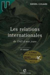 Les relations internationales de 1945 à nos jours