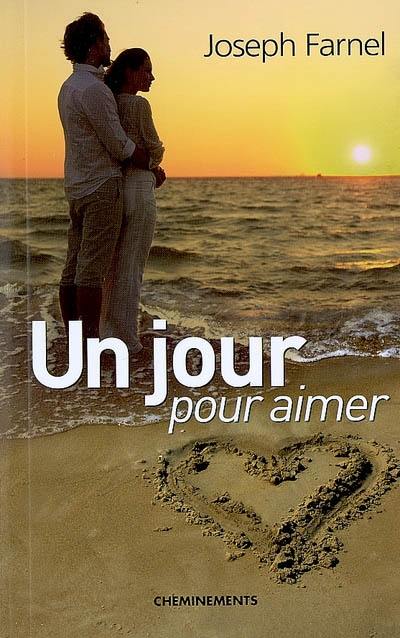 Un jour pour aimer Un jour pour aimer