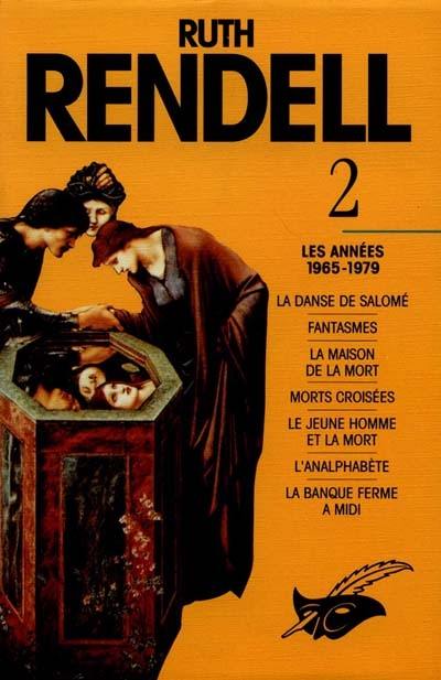 Ruth Rendell. Vol. 2. Les années 1965-1979 Ruth Rendell. Vol. 2. Les années 1965-1979