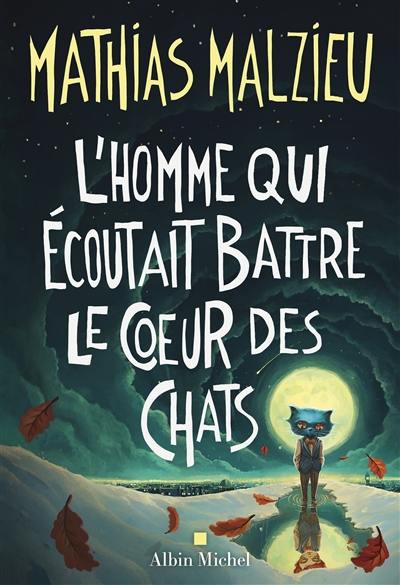 L'homme qui écoutait battre le coeur des chats L'homme qui écoutait battre le coeur des chats