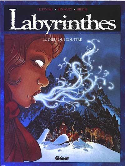 Labyrinthes. Vol. 1. Le Dieu qui souffre