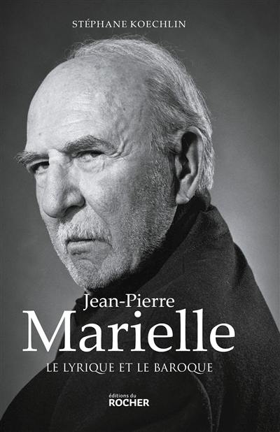 Jean-Pierre Marielle : le lyrique et le baroque Jean-Pierre Marielle : le lyrique et le baroque