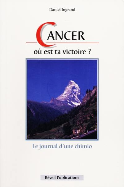 Cancer, où est ta victoire ? : le journal d'une chimio Cancer, où est ta victoire ? : le journal d'une chimio