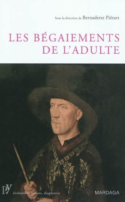 Les bégaiements de l'adulte Les bégaiements de l'adulte