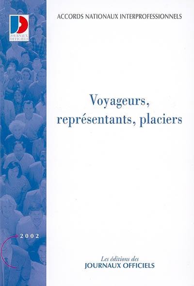 Voyageurs, représentants, placiers : accords nationaux interprofessionnels Voyageurs, représentants, placiers : accords nationaux interprofessionnels