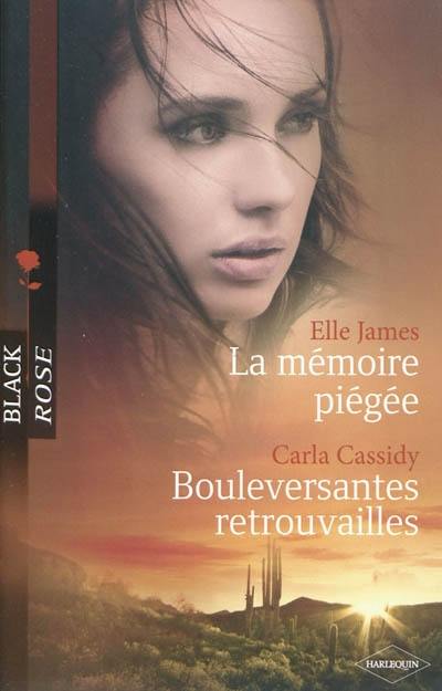 La mémoire piégée. Bouleversantes retrouvailles La mémoire piégée. Bouleversantes retrouvailles