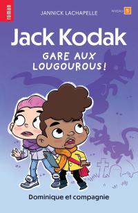 Gare aux lougourous ! : Niveau de lecture 5