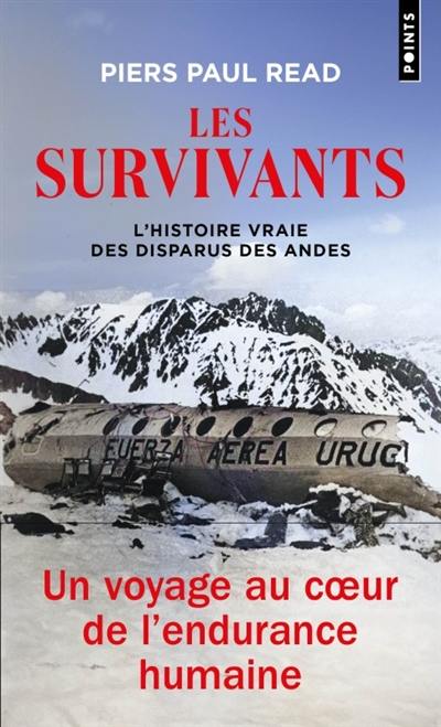 Les survivants : l'histoire vraie des disparus des Andes Les survivants : l'histoire vraie des disparus des Andes