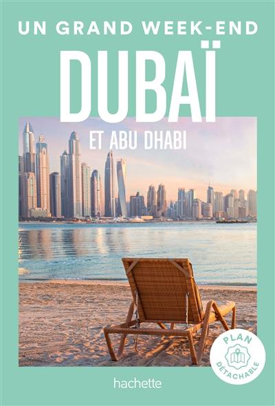 Dubaï et Abu Dhabi Dubaï et Abu Dhabi