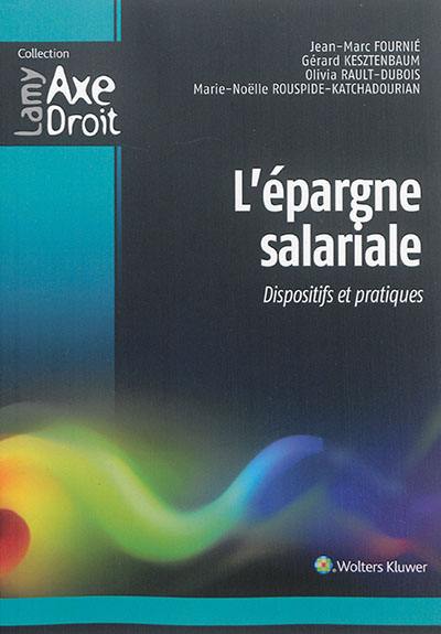 L'épargne salariale : dispositifs et pratiques L'épargne salariale : dispositifs et pratiques