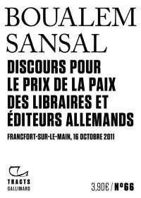 Discours pour le prix de la Paix des libraires et éditeurs allemands : Francfort-sur-le-Main, 16 octobre 2011