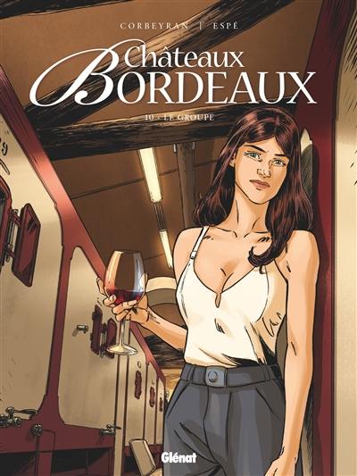 Châteaux Bordeaux. Vol. 10. Le groupe Châteaux Bordeaux. Vol. 10. Le groupe